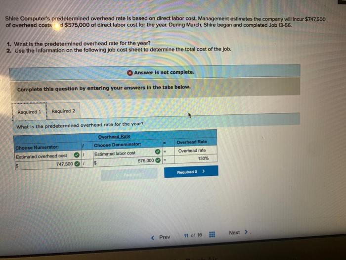 Shire Computer's predetermined overhead rate is based on direct labor cost. Management