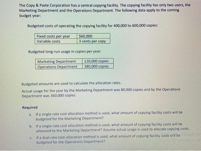 The Copy & Paste Corporation has a central copying facility. The copying