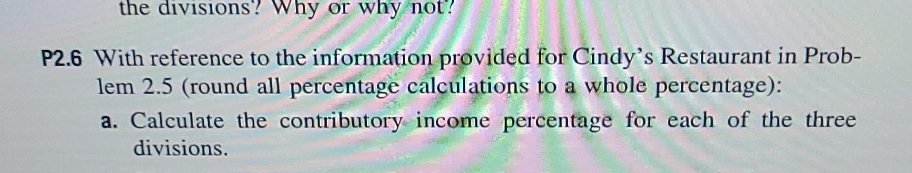 the divisions? Why or why not? P2.6 With reference to the information
