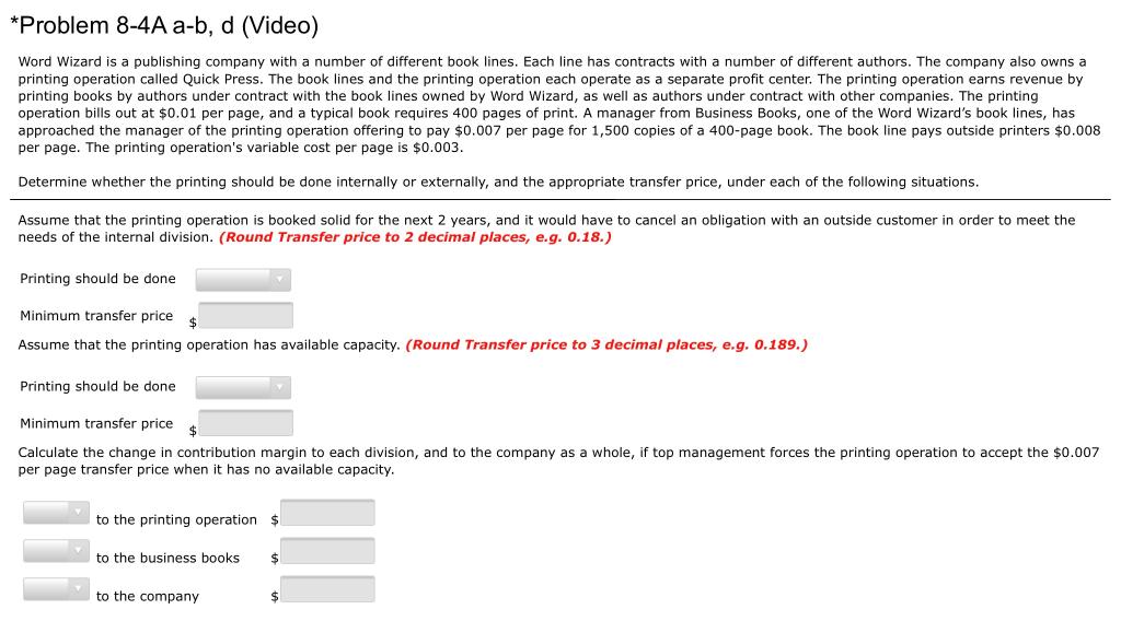 *Problem 8-4A a-b, d (Video) Word Wizard is a publishing company with