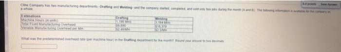 4 points Save A pany a Cine Company has two manufacturing departments-Drafting