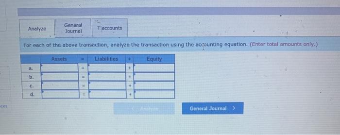 preparing journal entries LO P1 For each transaction, (1) analyze the transaction