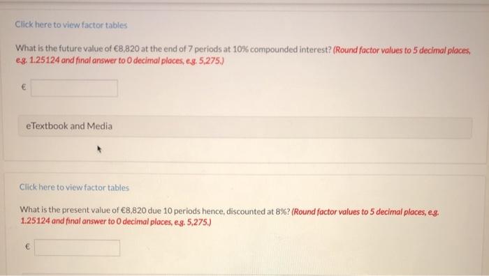 Click here to view factor tables What is the future value of