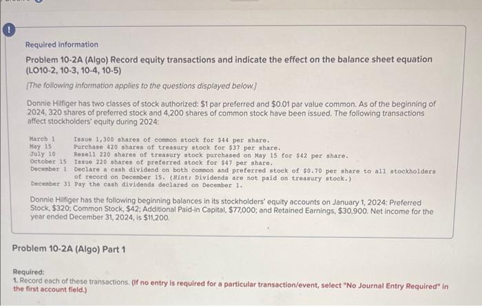 Required information Problem 10-2A (Algo) Record equity transactions and indicate the effect