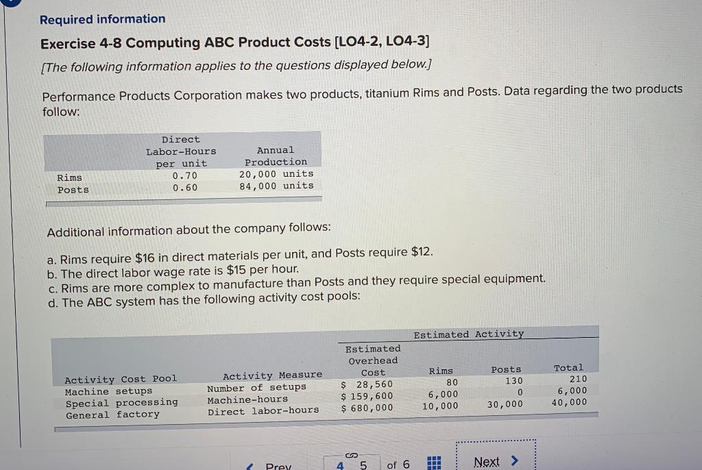 Required information Exercise 4-8 Computing ABC Product Costs [LO4-2, LO4-3] [The following