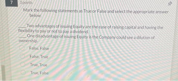 7 3 points -D:D Mark the following statements as True or False