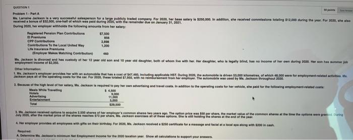 QUESTION 1 Problem 1-Part A Ms. Larraine Jackson is a very successful