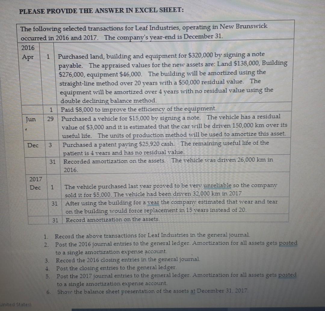 PLEASE PROVIDE THE ANSWER IN EXCEL SHEET: The following selected transactions for