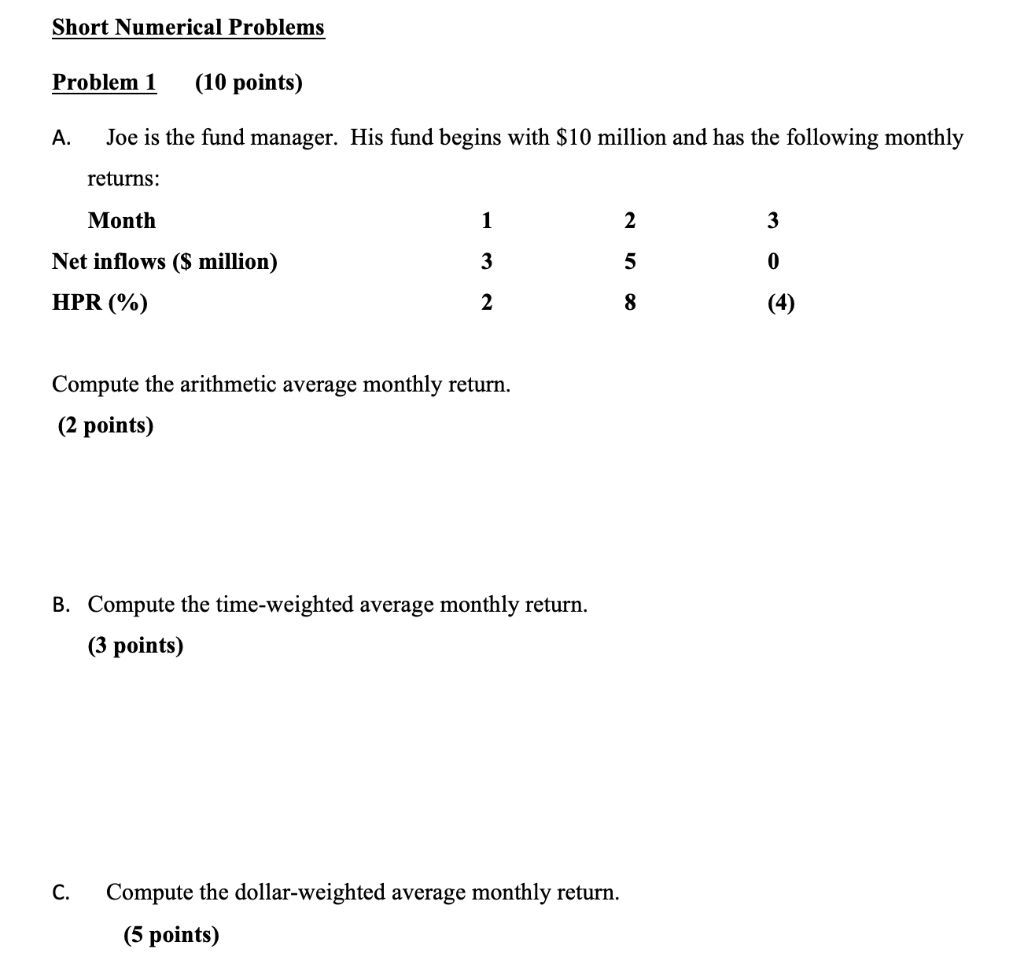 Short Numerical Problems Problem 1 (10 points) A. Joe is the fund