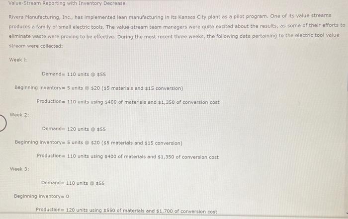 Value-Stream Reporting with Inventory Decrease Rivera Manufacturing, Inc., has implemented lean manufacturing
