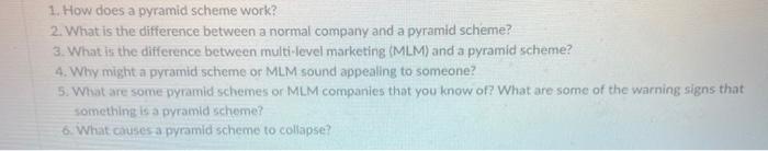 1. How does a pyramid scheme work? 2. What is the difference