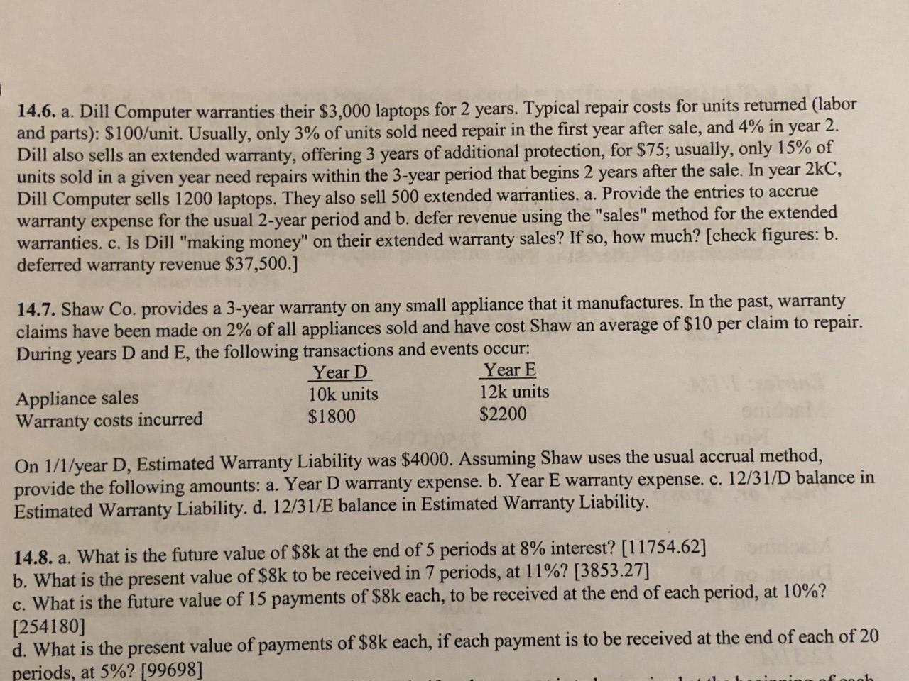 14.6. a. Dill Computer warranties their $3,000 laptops for 2 years. Typical