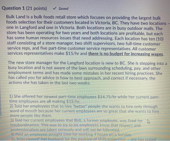 Question 1 (21 points) Saved Bulk Land is a bulk foods retail