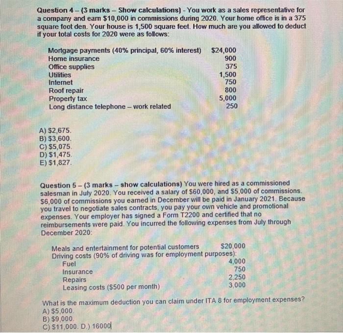 Question 4-(3 marks - Show calculations) - You work as a sales