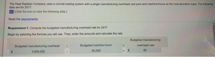 80.000 Manufacturing overhead costs incurred S 4,950,000 Actual machine-hours 75,000 Machine-hours data