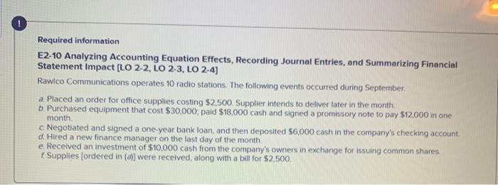 Required information. E2-10 Analyzing Accounting Equation Effects, Recording Journal Entries, and Summarizing