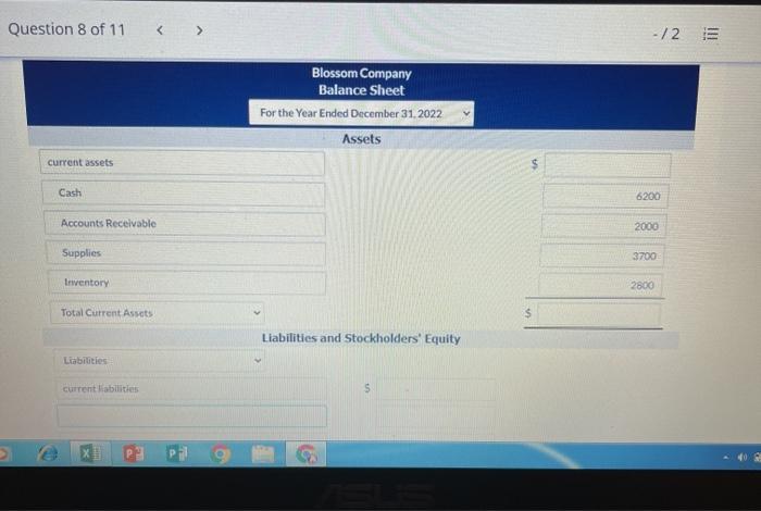 Blossom Company Accounts receivable Accounts payable $2,000 3,700 Cash $6,200 Supplies 3,700