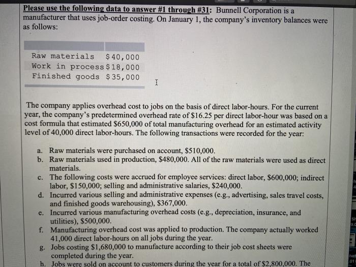 Please use the following data to answer #1 through #31: Bunnell Corporation