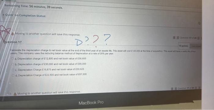 Remaining Time: 56 minutes, 39 seconds. Question Completion Status: Moving to another