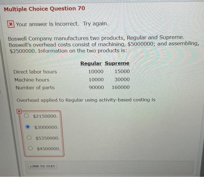 Multiple Choice Question 70 Your answer is incorrect. Try again. Boswell Company