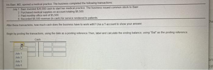 transactions July 1 Baer invested $26,000 cash to start her medical practice.