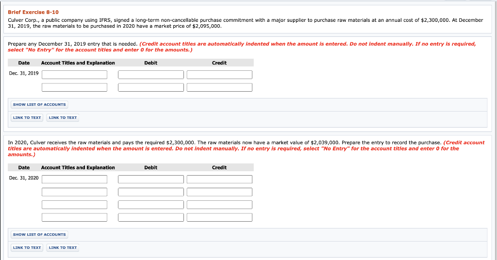 Brief Exercise 8-10 Culver Corp., a public company using IFRS, signed a