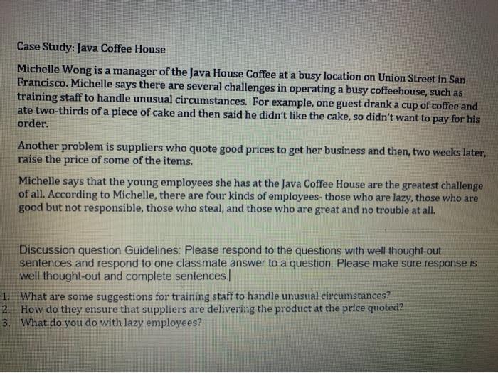 Case Study: Java Coffee House Michelle Wong is a manager of the