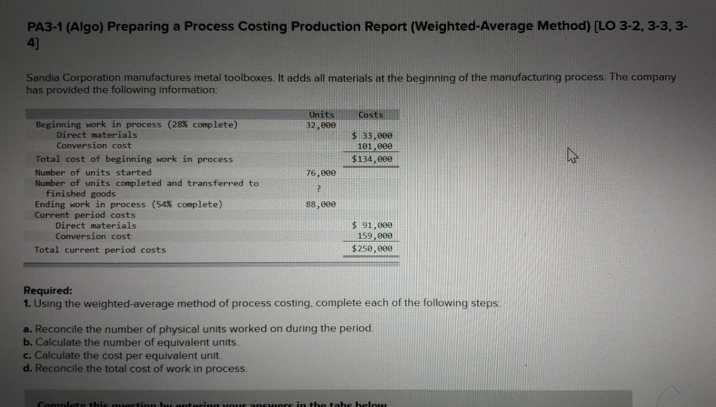 PA3-1 (Algo) Preparing a Process Costing Production Report (Weighted-Average Method) [LO 3-2,
