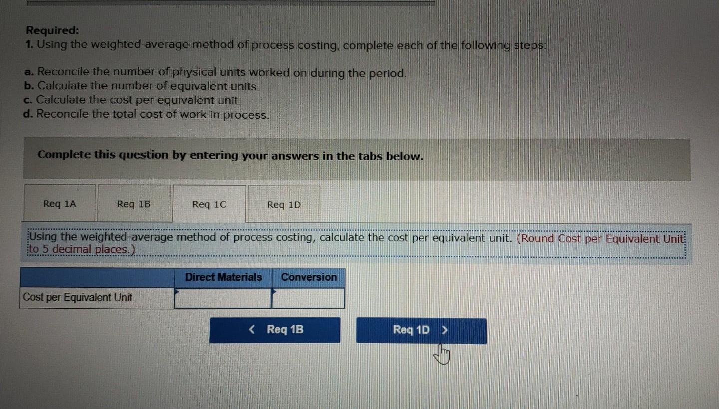 following information: Beginning work in process (28% complete) Direct materials Conversion cost