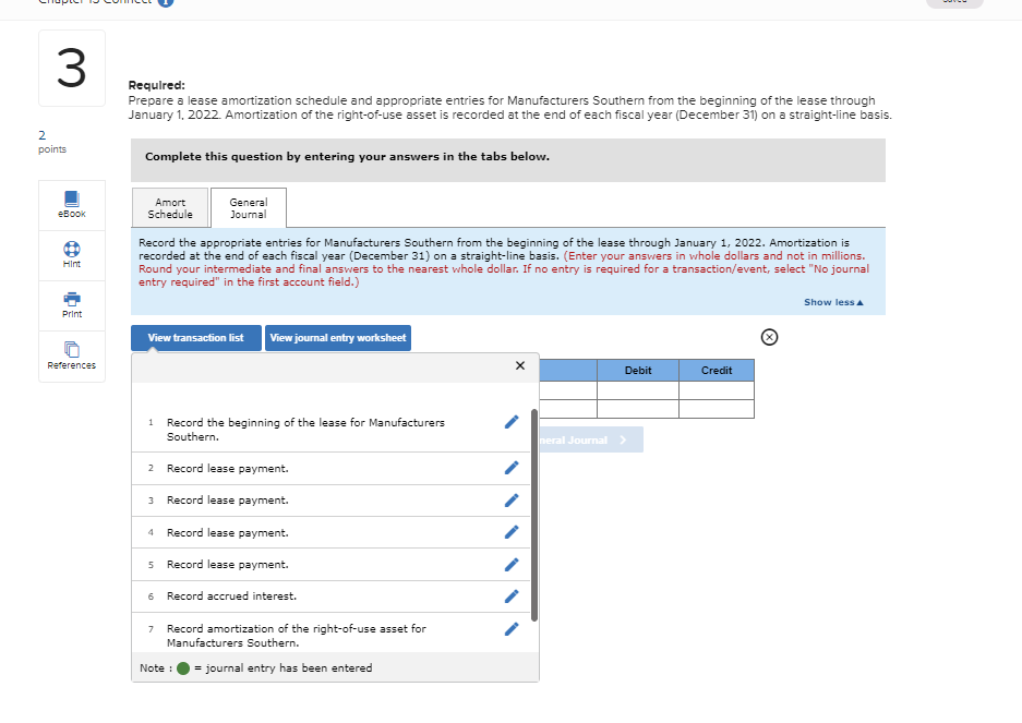 3 Required: 2 points Prepare a lease amortization schedule and appropriate entries