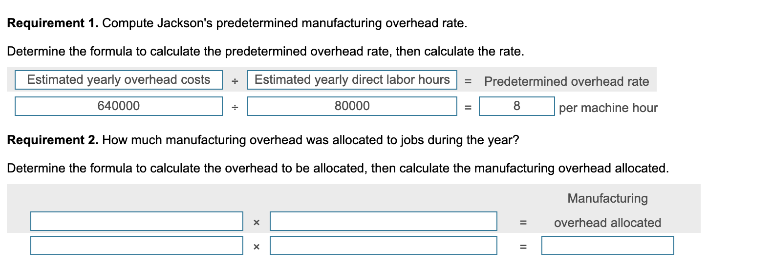 company had actually incurred the following: Direct labor cost.... $ 1,180,000 Depreciation