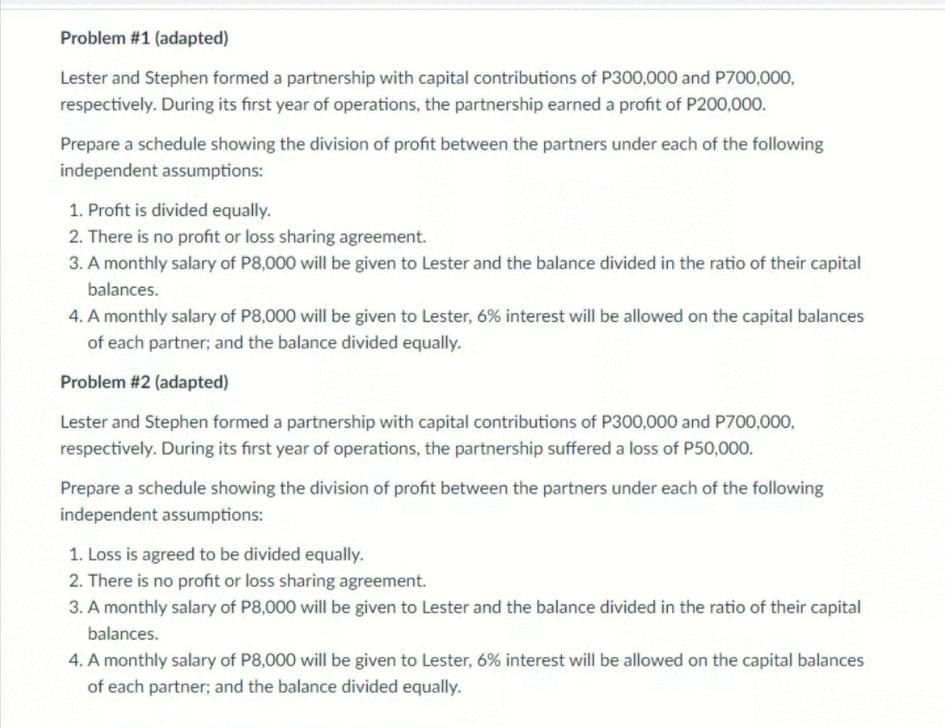 Problem #1 (adapted) Lester and Stephen formed a partnership with capital contributions