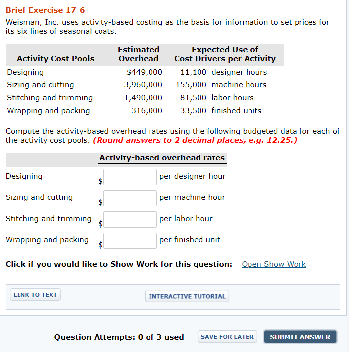 Brief Exercise 17-6 Weisman, Inc. uses activity-based costing as the basis for
