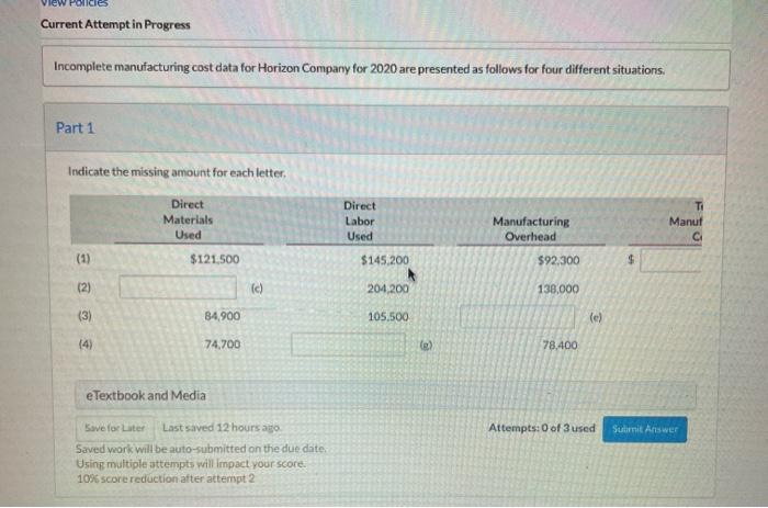 Current Attempt in Progress Incomplete manufacturing cost data for Horizon Company for
