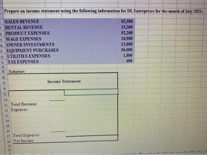 Prepare an income statement using the following information for DL Enterprises for