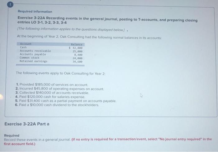! Required information Exercise 3-22A Recording events in the general journal, posting