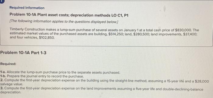 Required information Problem 10-1A Plant asset costs; depreciation methods LO C1, P1