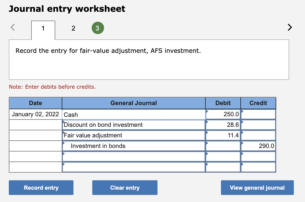 Journal entry worksheet < 1 2 3 Record the entry for fair-value