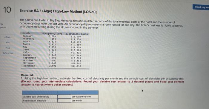 10 Exercise 5A-1 (Algo) High-Low Method [LO5-10] 10 points The Cheyenne Hotel