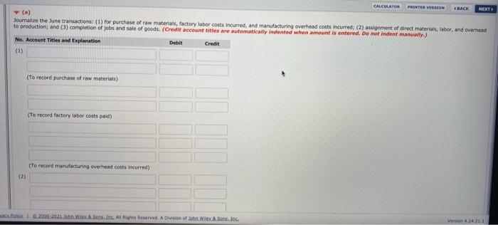 CALCULATOR PRINTER VERSION BACK NEXT (a) Journalize the June transactions: (1) for