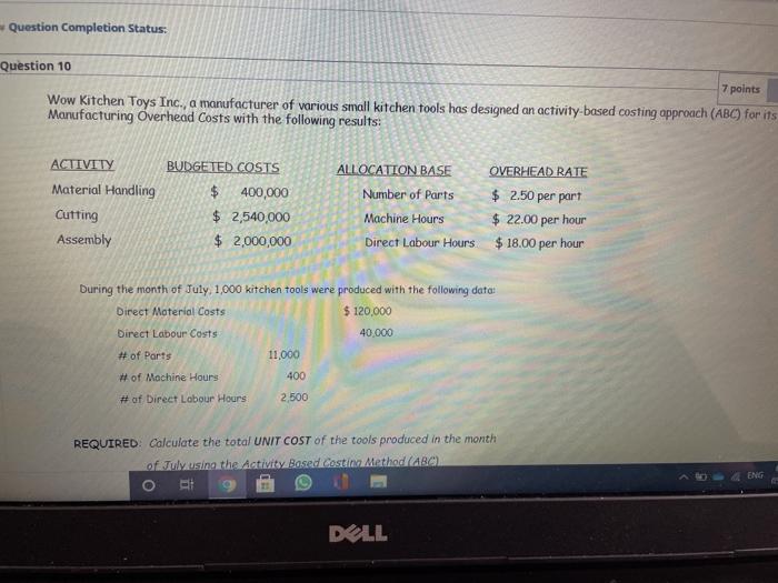 Question Completion Status: Question 10 7 points Wow Kitchen Toys Inc., a