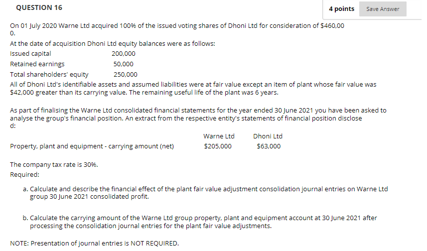 QUESTION 16 4 points Save Answer On 01 July 2020 Warne Ltd