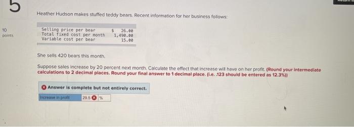 Heather Hudson makes stuffed teddy bears. Recent information for her business follows: