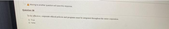 Moving to another question will save this response. Question 38 To be