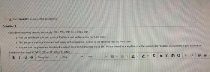 Click Submit to complete this assessment Question 2 Consider the following demand