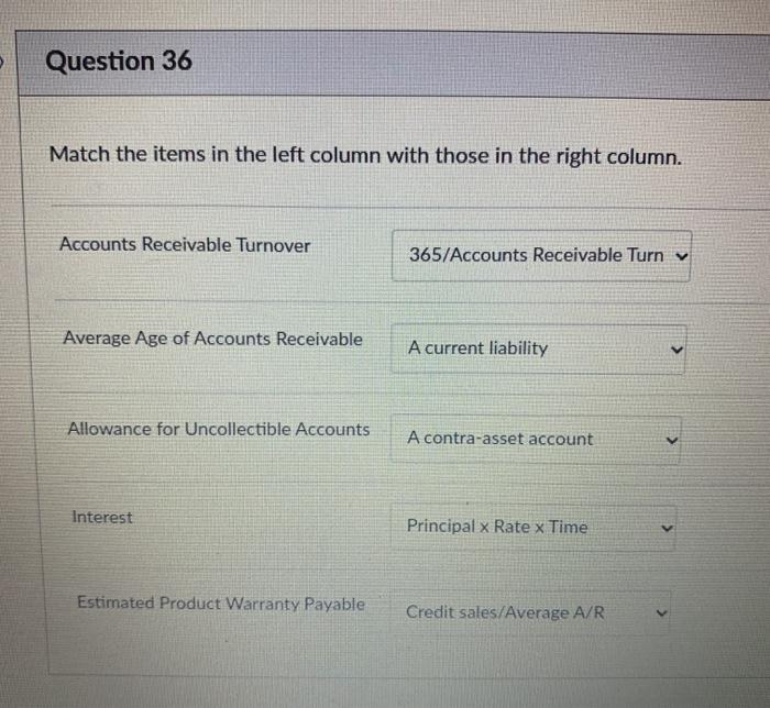 Question 36 Match the items in the left column with those in