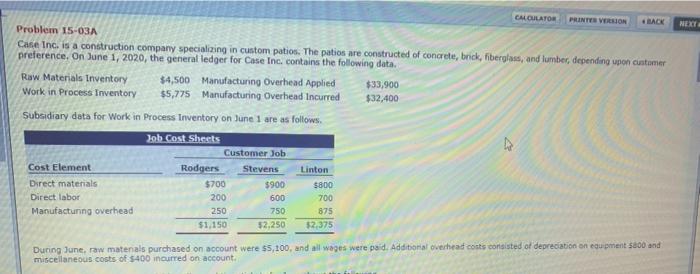 CALCULATOR PRINTER VERSION BACK NEXTA Problem 15-03A Case Inc. is a construction
