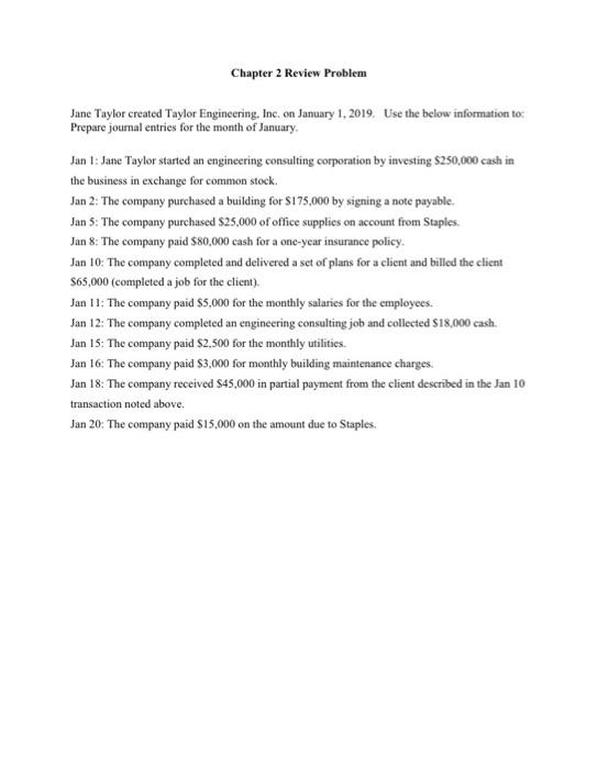 Chapter 2 Review Problem Jane Taylor created Taylor Engineering, Inc. on January