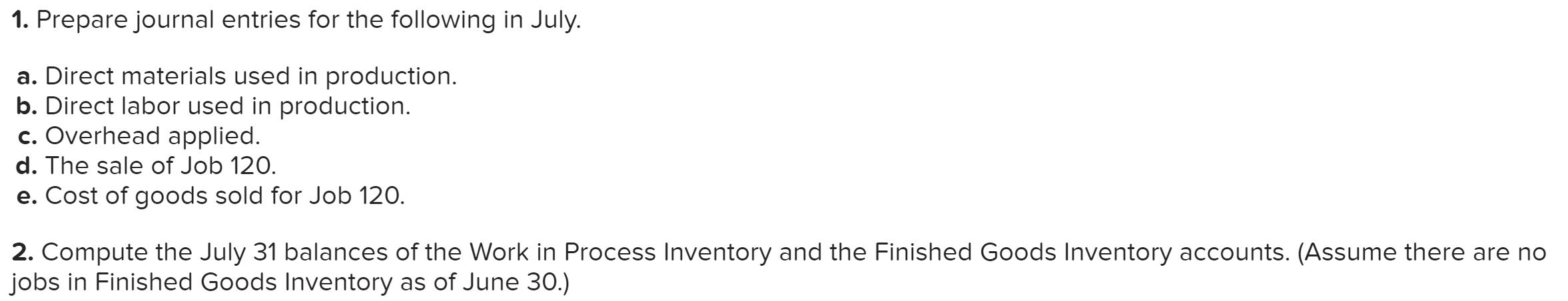 one job in process (Job 120) as of June 30; at that