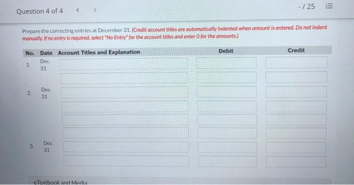 Carla Vista Company discovered the following errors in the accounts. 1. 2.